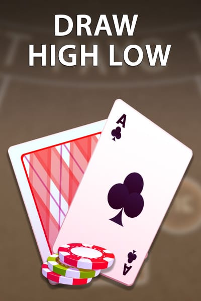 Draw high low